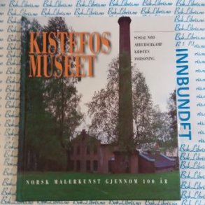 Kistefosmuseet Norsk malerkunst gjennom 100 r