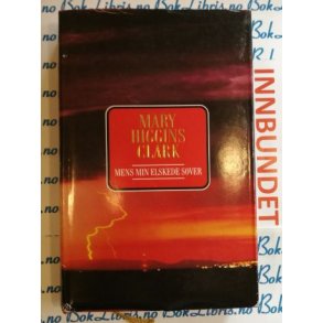 Mary Higgins Clark - Mens min elskede sover