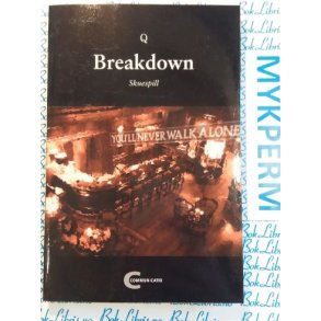 Q - Breakdown skuespill