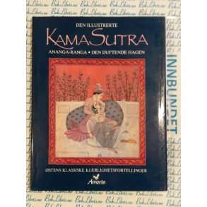 Kama Sutra Ananga-Ranga Den duftende hagen (Innbundet)
