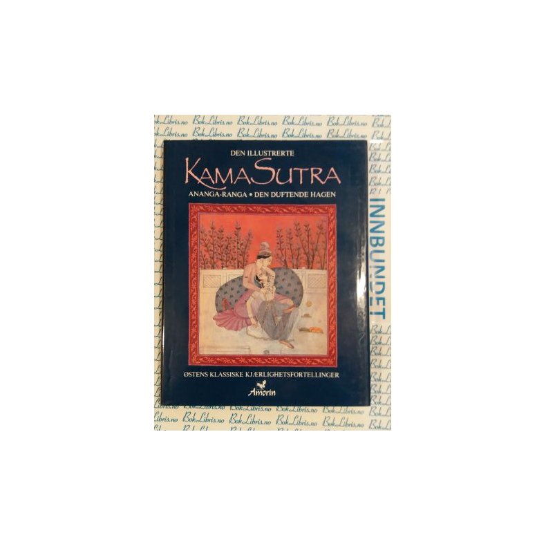 Kama Sutra Ananga-Ranga Den duftende hagen (Innbundet)