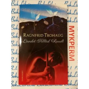 Ragnfrid Trohaug - Landet alltid Raudt