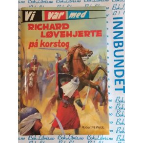 Robert N. Webb - Vi var med Richard Lvehjerte p korstog