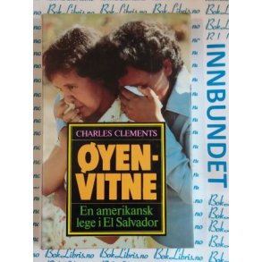 Charles Clements - yenvitne En amerikansk lege i El Salvador