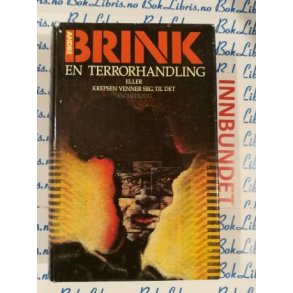 Andr Brink - En terrorhandling eller Krepsen venner seg til det