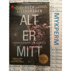 Ruth Lillegraven - Alt er mitt (Heftet)