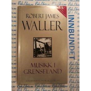 Robert James Waller - Musikk i grenseland