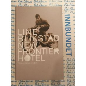 Line Blikstad - New frontier hotel