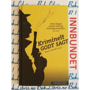 Knut Grvell - Kriminelt godt sagt