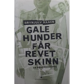 Brynjulv Raaen - Gale hunder fr revet skinn 