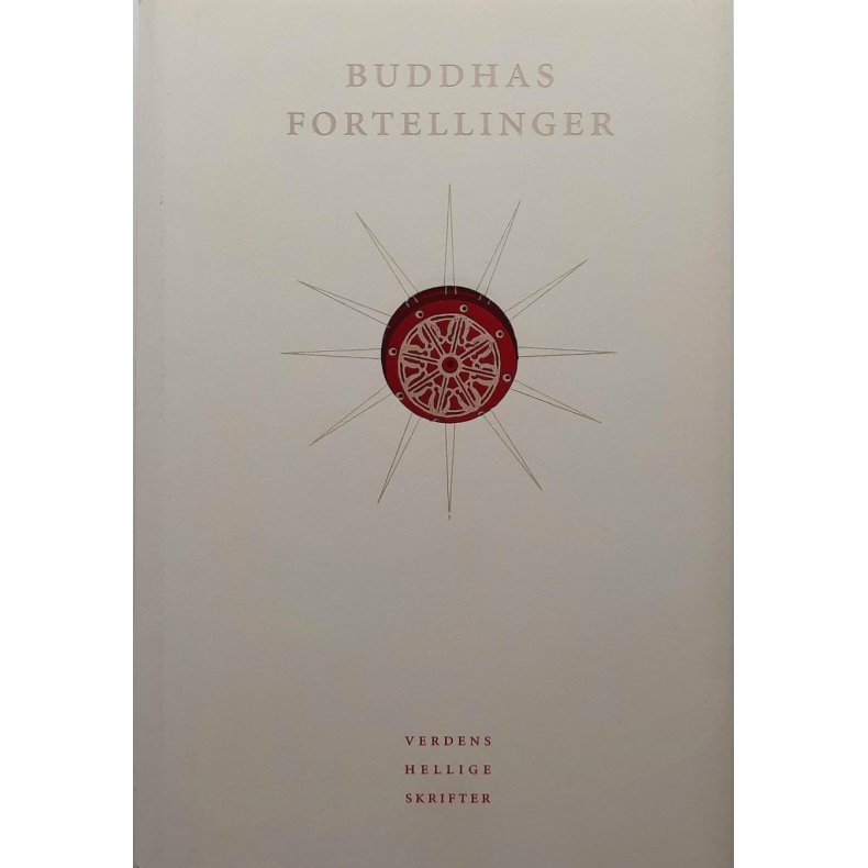 Buddhas fortellinger - Verdens Hellige Skrifter 