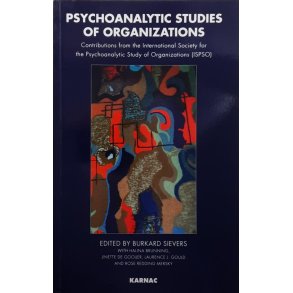 Burkard Sievers (Red.) - Psychoanalytic Studies of Organizations (Heftet)