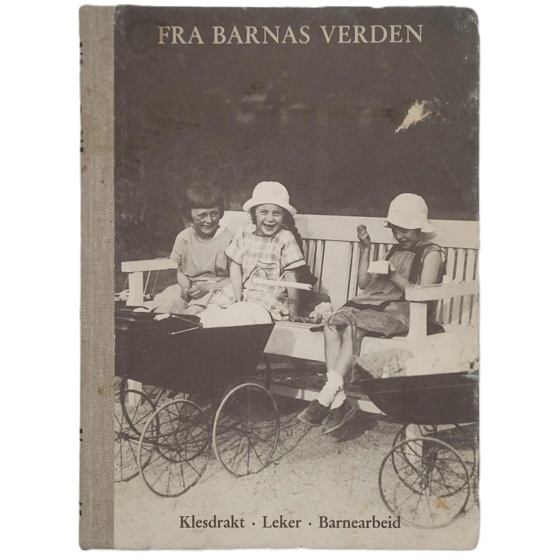 By og Bygd - Fra barnas verden - Klesdrakter, leker, barnearbeid