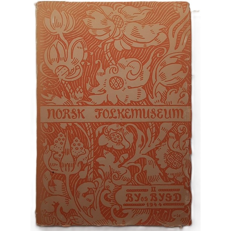 By og bygd. Norsk folkemuseums rbok 1944 (Heftet)