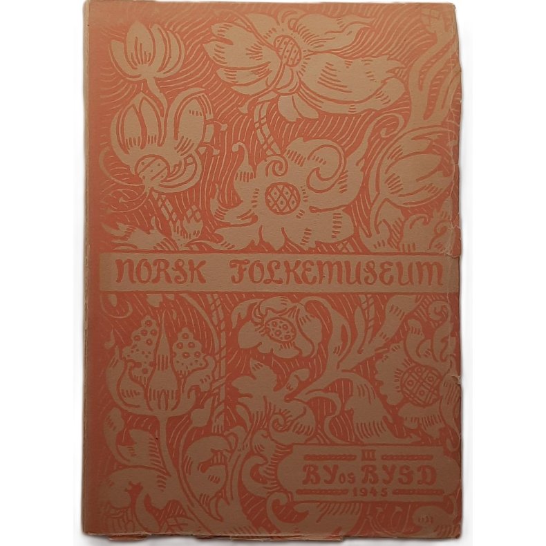 By og bygd. Norsk folkemuseums rbok 1945 (Heftet)