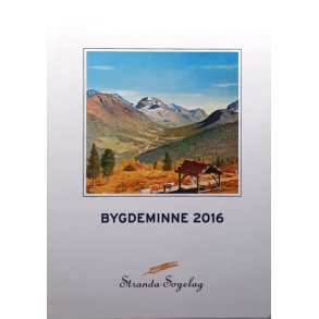 Bygdeminne 2016 � Stranda Sogelag � Bruktbok � Innbundet