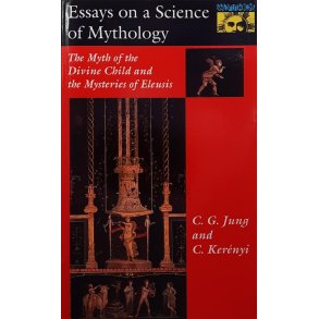 C. G. Jung and C. Kernyi - Essays on a Science of Mythology (Heftet)