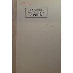 C. J. Fleischer - Militr straffelov av 22. mai 1902 med tilhrende bestemmelser av Den Alminnelige 