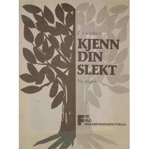 C. S. Schilbred - Kjenn din slekt (Heftet)