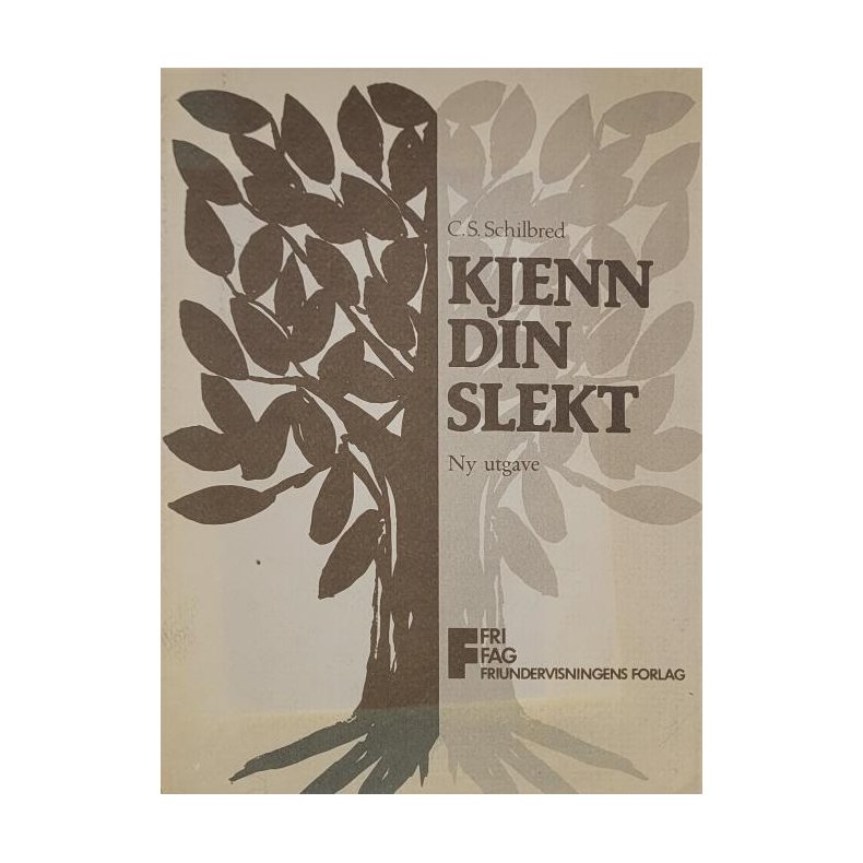 C. S. Schilbred - Kjenn din slekt (Heftet)