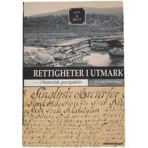 Ccilie Stang - Rettigheter i utmark - i historisk perspektiv (Heftet)