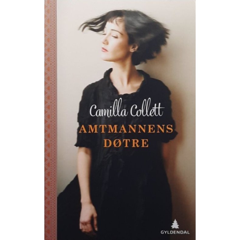 Camilla Collett - Amtmannens d�tre (Heftet)