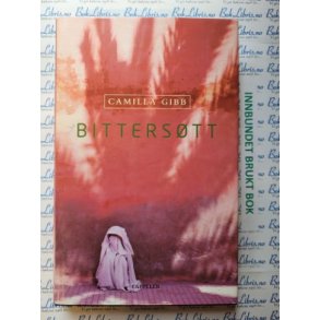 Camilla Gibb - Bitterstt