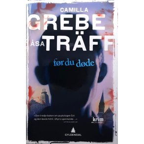 Camilla Grebe og �sa Tr�ff - F�r du d�de - Innbundet