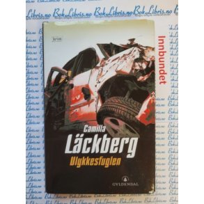 Camilla L�ckberg - Ulykkesfuglen (Innbundet)