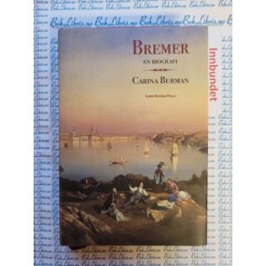 Carina Burman - Bremer - en biografi