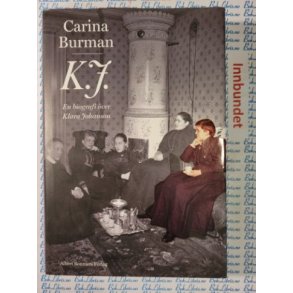 Carina Burman - K.J. En biografi ver Klara Johanson