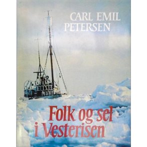 Carl Emil Petersen - Folk og sel i Vesterisen