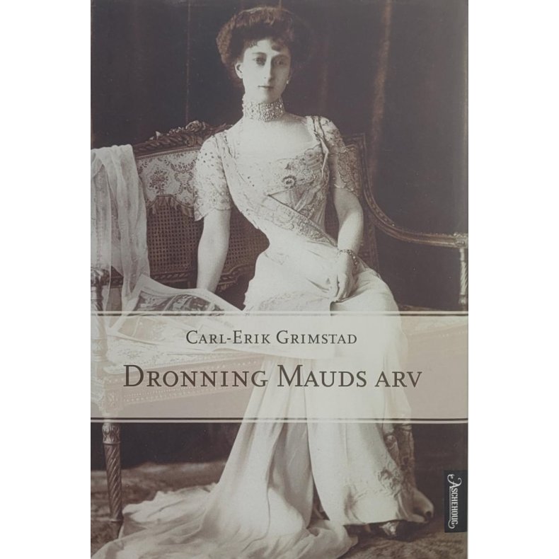 Carl-Erik Grimstad - Dronning Mauds arv