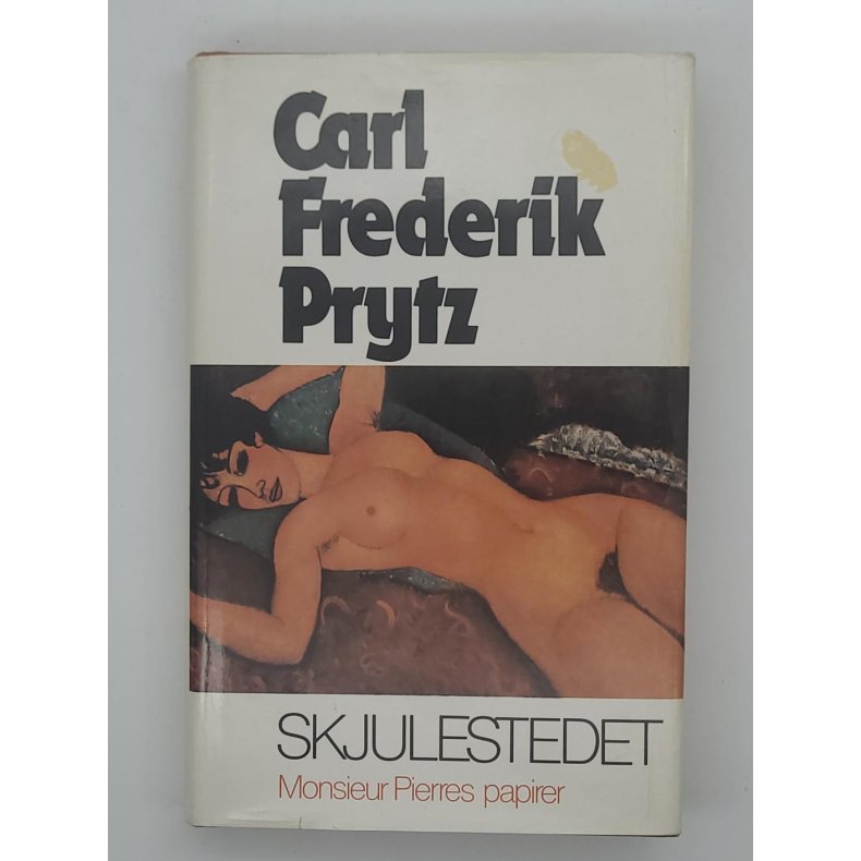 Carl Frederik Prytz - Skjulestedet - Monsieur Pierres papirer