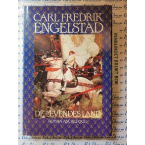 Carl Fredrik Engelstad - De levendes land (Innbundet)