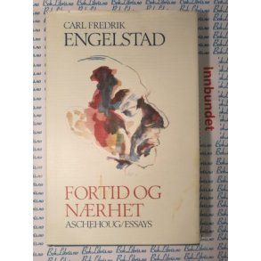 Carl Fredrik Engelstad - Fortid og nrhet