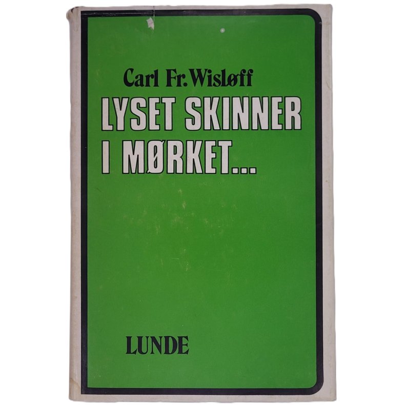 Carl Fr. Wislff - Lyset skinner i mrket