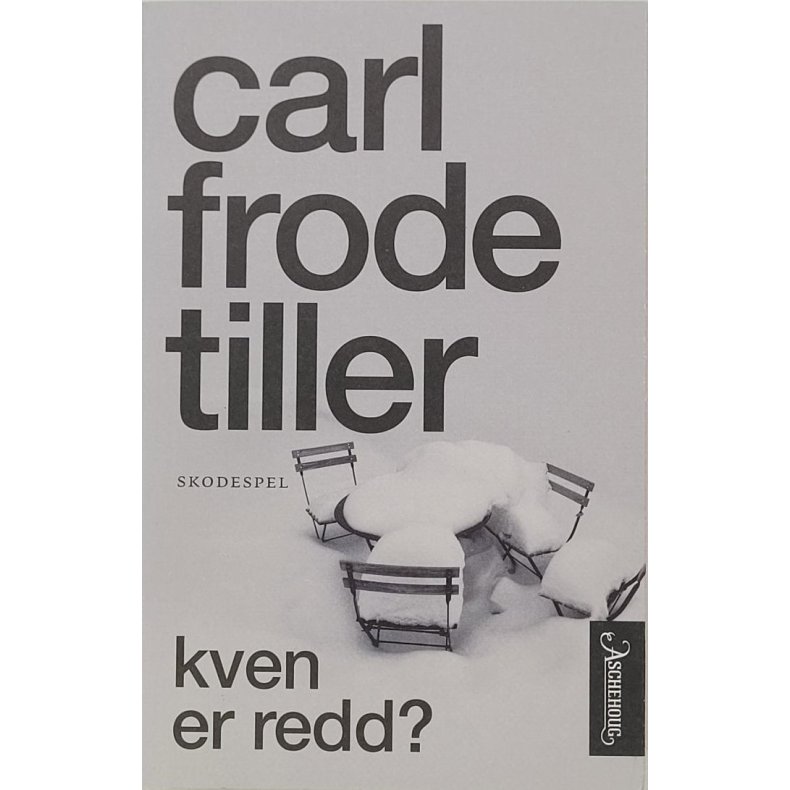 Carl Frode Tiller - Kven er redd? Skodespel