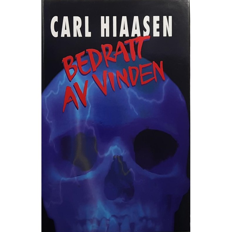 Carl Hiaasen - Bedratt av vinden (Innb.)