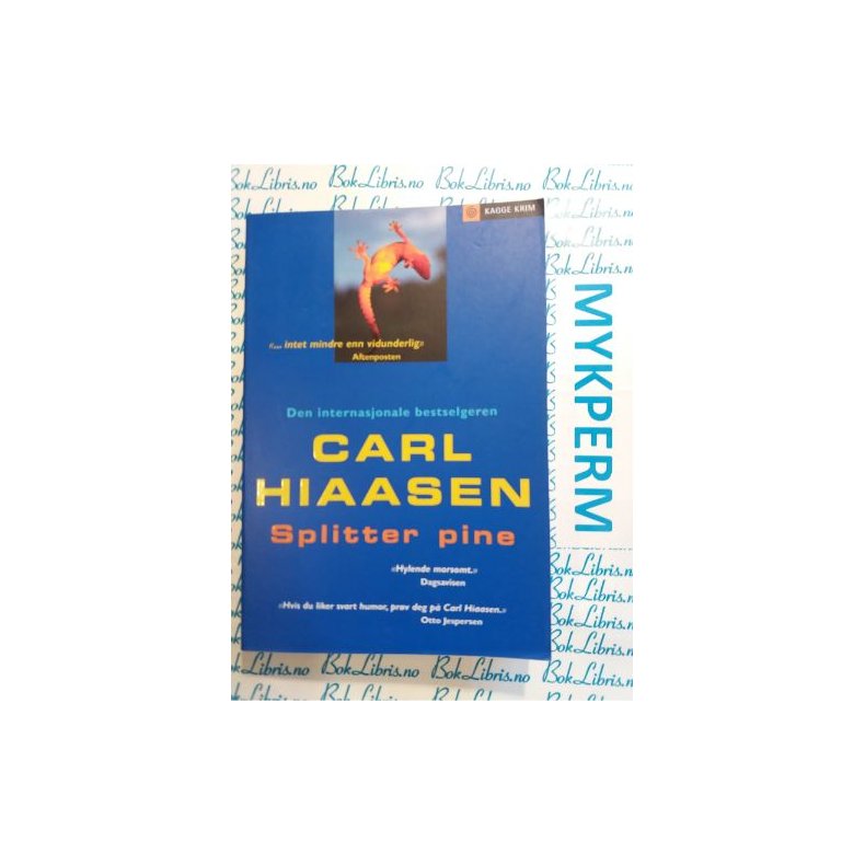 Carl Hiaasen - Splitter pine