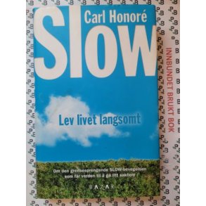 Carl Honor� - Slow Lev livet langsomt