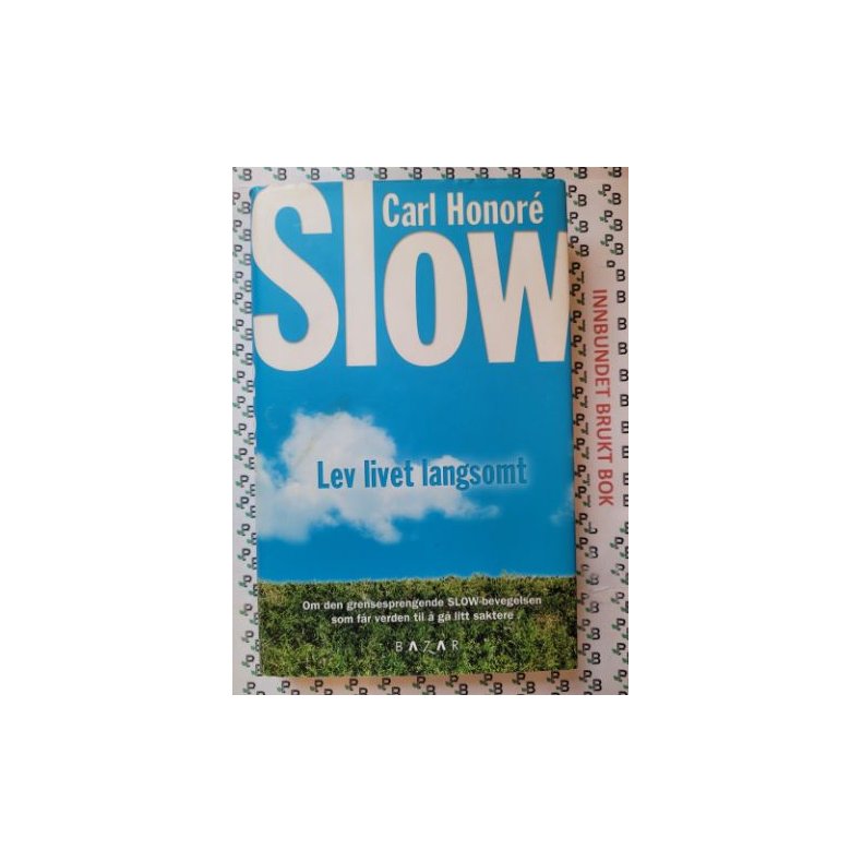 Carl Honor� - Slow Lev livet langsomt