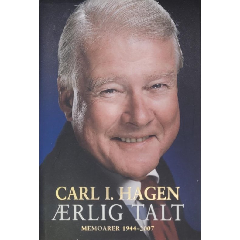 Carl I. Hagen - rlig talt (Signert)