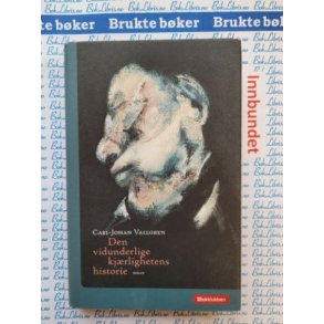 Carl-Johan Vallgren - Den vidunderlige kjrlighetens historie