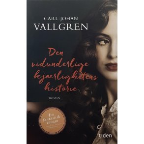 Carl-Johan Vallgren - Den vidunderlige kjrlighetens historie