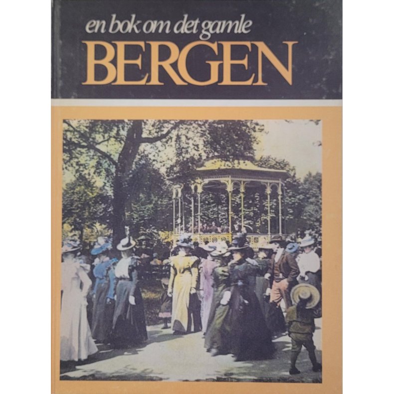 Carl O. Gram Gjesdal - En bok om det gamle Bergen (I)