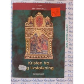 Carl Smith-Gahrsen - Kristen tro og livstolkning