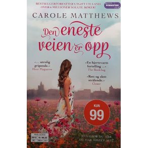 Carole Matthews - Den eneste veien er opp (Heftet)