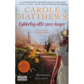 Carole Matthews - Lykkelig alle sine dager (Heftet)