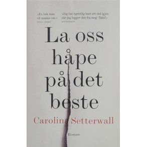 Carolina Setterwall - La oss hpe p det beste